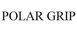 POLAR GRIP trademark