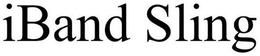 IBAND SLING trademark