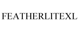 FEATHERLITEXL trademark