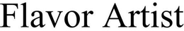 FLAVOR ARTIST trademark