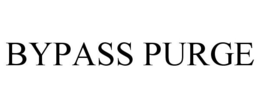 BYPASS PURGE trademark