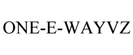 ONE-E-WAYVZ trademark