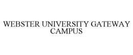 WEBSTER UNIVERSITY GATEWAY CAMPUS trademark
