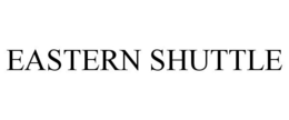 EASTERN SHUTTLE trademark