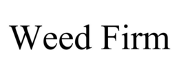 WEED FIRM trademark