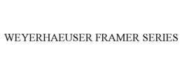 WEYERHAEUSER FRAMER SERIES trademark