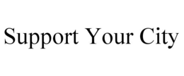 SUPPORT YOUR CITY trademark