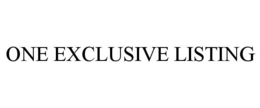 ONE EXCLUSIVE LISTING trademark