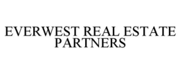 EVERWEST REAL ESTATE PARTNERS trademark