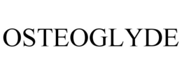 OSTEOGLYDE trademark