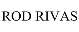 ROD RIVAS trademark