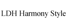 LDH HARMONY STYLE trademark