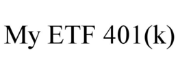 MY ETF 401(K) trademark