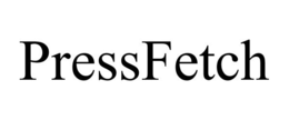 PRESSFETCH trademark