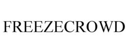 FREEZECROWD trademark