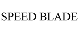 SPEED BLADE trademark