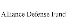 ALLIANCE DEFENSE FUND trademark