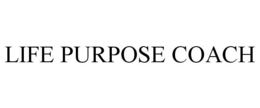 LIFE PURPOSE COACH trademark