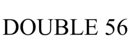 DOUBLE 56 trademark