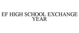 EF HIGH SCHOOL EXCHANGE YEAR trademark