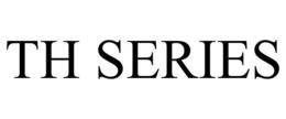 TH SERIES trademark