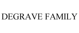 DEGRAVE FAMILY trademark