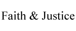 FAITH & JUSTICE trademark