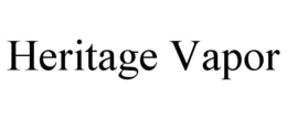 HERITAGE VAPOR trademark