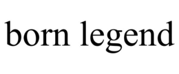 BORN LEGEND trademark