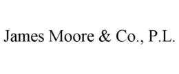 JAMES MOORE & CO., P.L. trademark