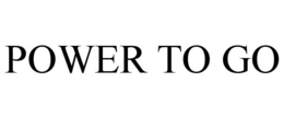 POWER TO GO trademark