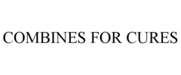 COMBINES FOR CURES trademark