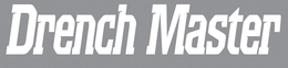 DRENCH MASTER trademark
