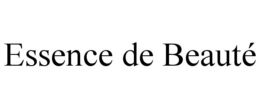 ESSENCE DE BEAUTÉ trademark