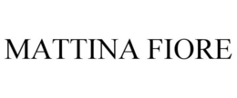 MATTINA FIORE trademark