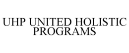 UHP UNITED HOLISTIC PROGRAMS trademark