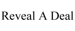 REVEAL A DEAL trademark
