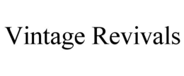 VINTAGE REVIVALS trademark