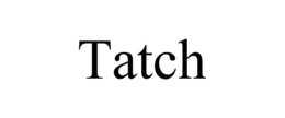 TATCH trademark