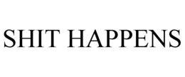 SHIT HAPPENS trademark