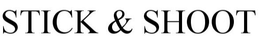 STICK & SHOOT trademark