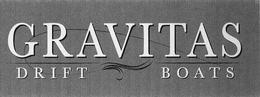 GRAVITAS DRIFT BOATS trademark
