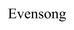 EVENSONG trademark