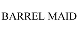 BARREL MAID trademark