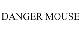 DANGER MOUSE trademark
