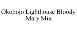 OKOBOJO LIGHTHOUSE BLOODY MARY MIX trademark