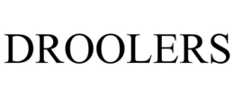 DROOLERS trademark