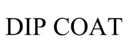 DIP COAT trademark