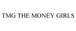 TMG THE MONEY GIRLS trademark
