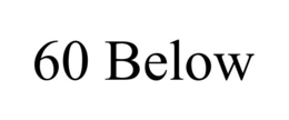 60 BELOW trademark